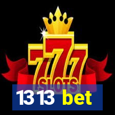 1313 bet